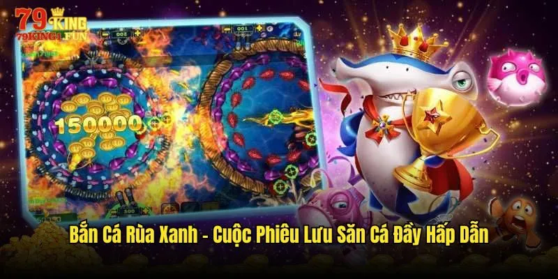 bắn cá rùa xanh
